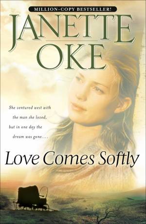 Love Comes Softly (Love Comes Softly Book #1) [eBook]