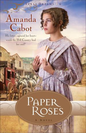 Paper Roses (Texas Dreams Book #1) [eBook]