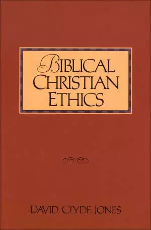 Biblical Christian Ethics [eBook]