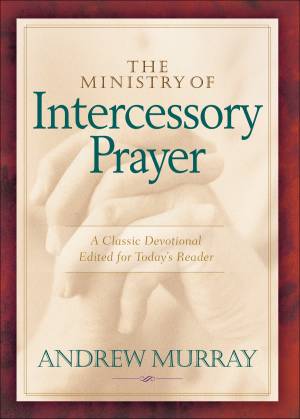 The Ministry of Intercessory Prayer [eBook]