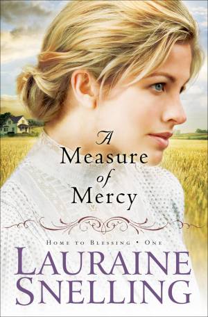 A Measure of Mercy (Home to Blessing Book #1) [eBook]