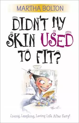 Didn't My Skin Used to Fit? [eBook]