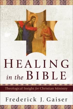 Healing in the Bible [eBook]