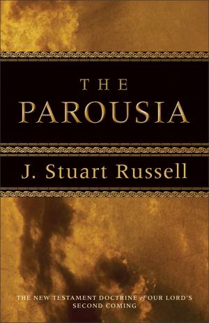 The Parousia [eBook]