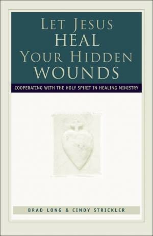 Let Jesus Heal Your Hidden Wounds [eBook]