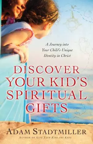 Discover Your Kid's Spiritual Gifts [eBook]