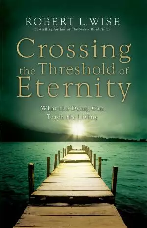 Crossing the Threshold of Eternity [eBook]