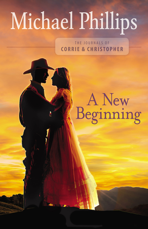 A New Beginning (The Journals of Corrie and Christopher Book #2)