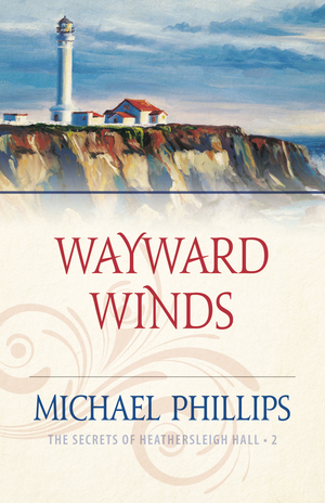 Wayward Winds (The Secrets of Heathersleigh Hall Book #2)