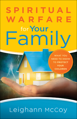 Spiritual Warfare for Your Family