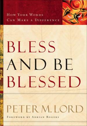 Bless and Be Blessed [eBook]