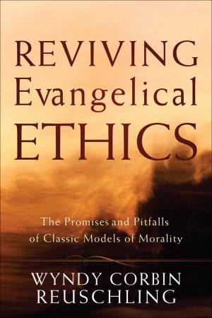 Reviving Evangelical Ethics [eBook]