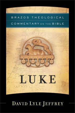 Luke (Brazos Theological Commentary on the Bible) [eBook]