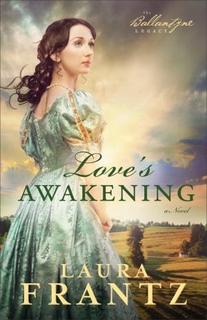 Love's Awakening (The Ballantyne Legacy Book #2) [eBook]