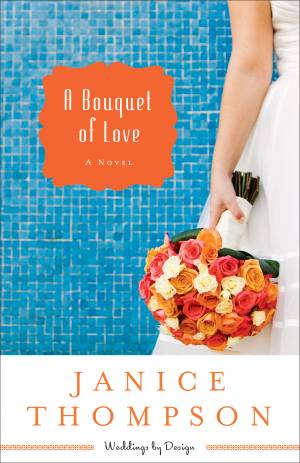 A Bouquet of Love (Weddings by Design Book #4) [eBook]