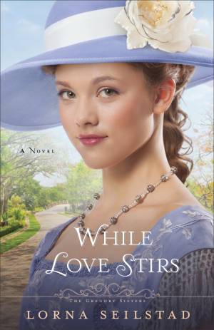 While Love Stirs (The Gregory Sisters Book #2) [eBook]