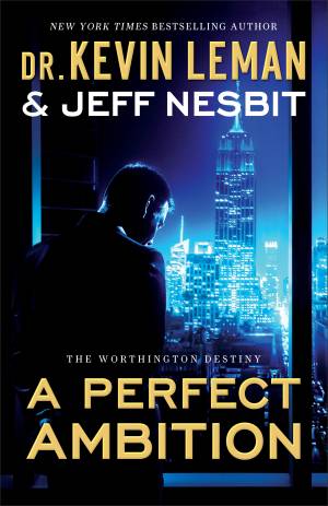 A Perfect Ambition (The Worthington Destiny Book #1) [eBook]