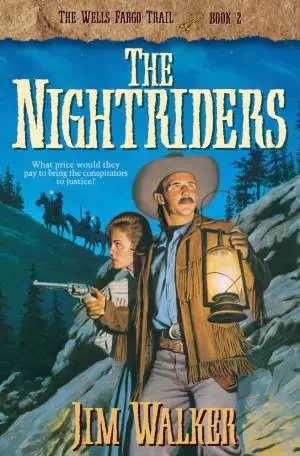 The Nightriders (Wells Fargo Trail Book #2) [eBook]