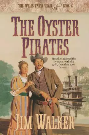 The Oyster Pirates (Wells Fargo Trail Book #6) [eBook]