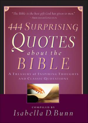 444 Surprising Quotes About the Bible [eBook]