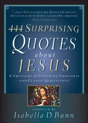 444 Surprising Quotes About Jesus [eBook]