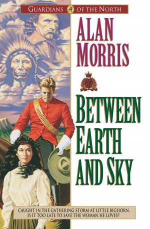 Between Earth and Sky (Guardians of the North Book #4) [eBook]