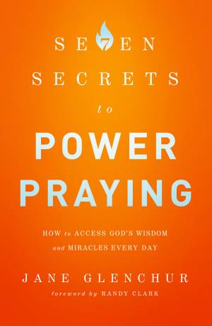 7 Secrets to Power Praying [eBook]