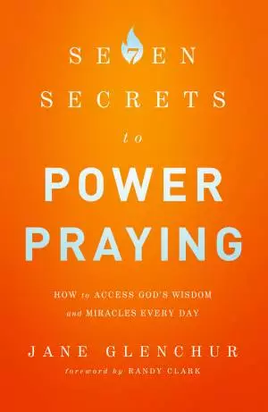 7 Secrets to Power Praying [eBook]