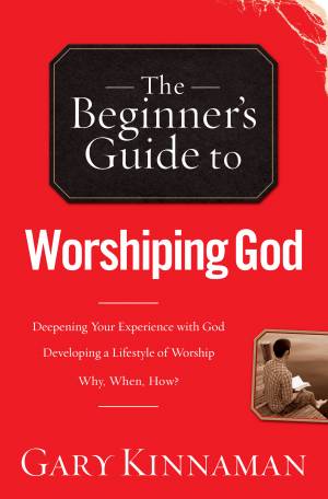 The Beginner's Guide to Worshiping God [eBook]