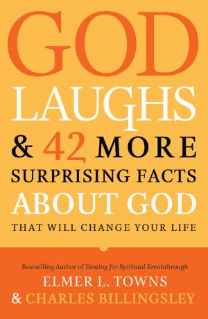 God Laughs&42 More Surprising Facts About God That Will Change Your Life [eBook]