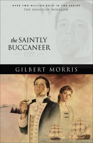 The Saintly Buccaneer (House of Winslow Book #5) [eBook]