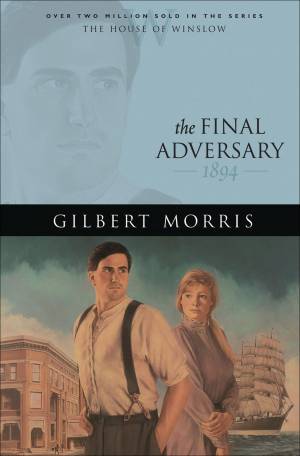 The Final Adversary (House of Winslow Book #12) [eBook]