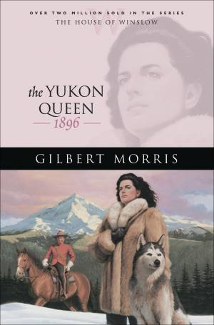 The Yukon Queen (House of Winslow Book #17) [eBook]