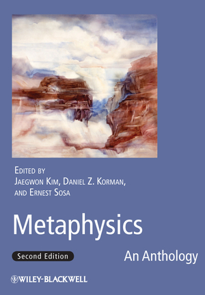 Metaphysics – An Anthology 2e