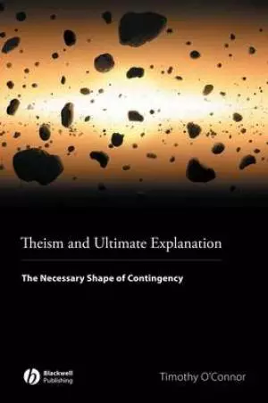 Theism and Ultimate Explanation