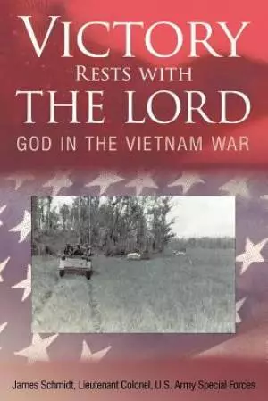 Victory Rests with the Lord: God in the Vietnam War