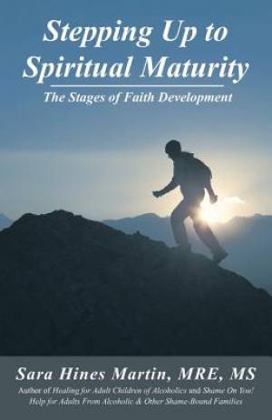 Stepping Up to Spiritual Maturity: The Stages of Faith Development