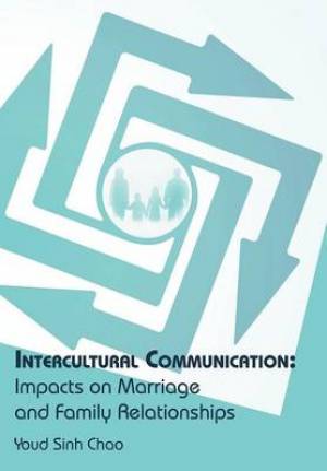 Intercultural Communication: Impacts on Marriage and Family Relationships