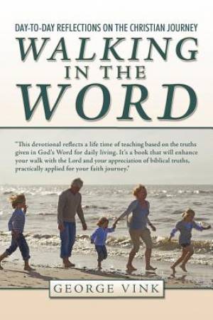 Walking in the Word: Day-To-Day Reflections on the Christian Journey