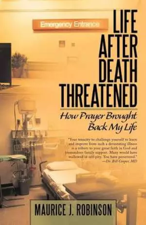 Life After Death Threatened: How Prayer Brought Back My Life