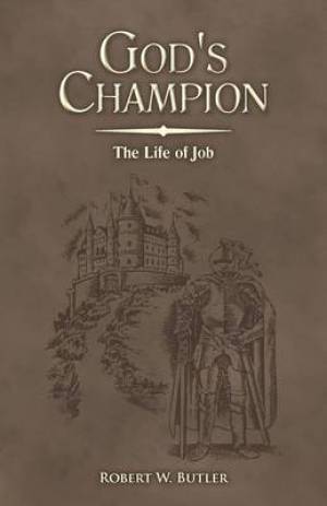 God's Champion: The Life of Job