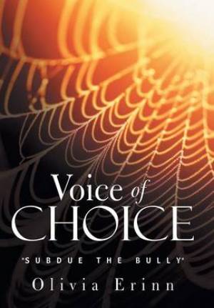 Voice of Choice: Subdue the Bully