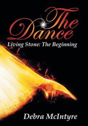 The Dance: Living Stone: The Beginning