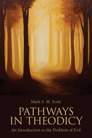 Pathways in Theodicy