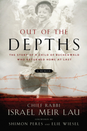 Out of the Depths: The Story of a Child of Buchenwald Who Returned Home at Last