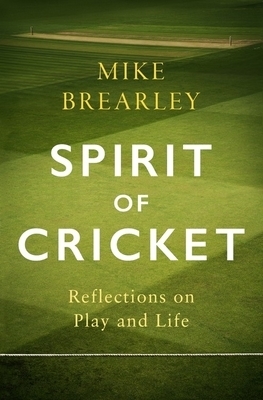 Spirit of Cricket: Reflections on Play and Life