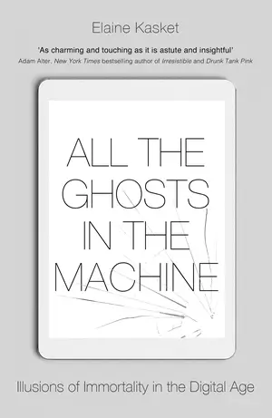 All the Ghosts in the Machine