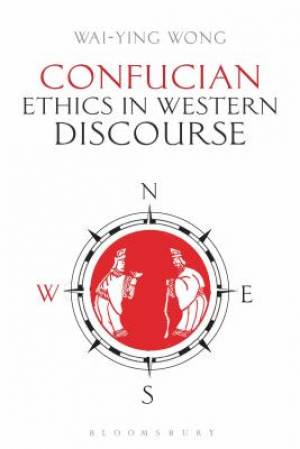 Confucian Ethics in Western Discourse