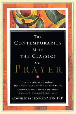 Contemporaries Meet the Classics on Prayer