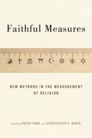 Faithful Measures: New Methods in the Measurement of Religion